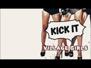 village girls - kick it / girls sexy dance pretty music